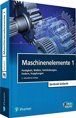 Maschinenelemente 1: Festigkeit, Wellen, Verbindungen, Federn, Kupplungen (Pearson Studium - Maschinenbau)