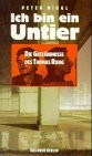 Ich bin ein Untier: Die Geständnisse des Thomas Rung