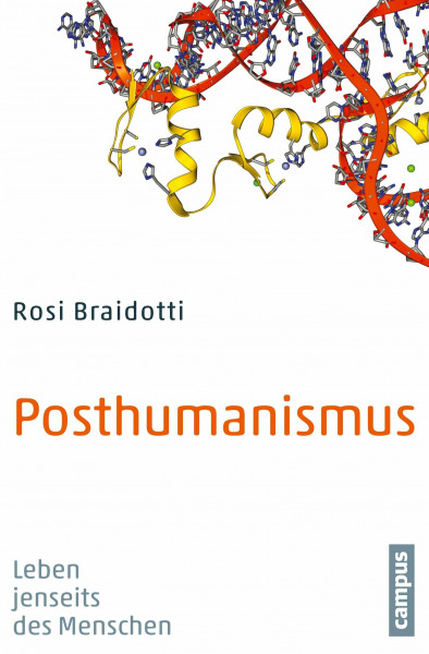 Posthumanismus: Leben jenseits des Menschen