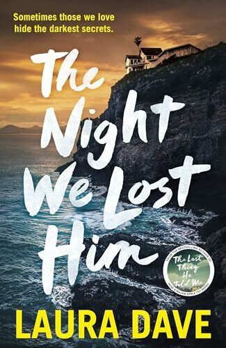 The Night We Lost Him: The gripping new thriller from the bestselling author of THE LAST THING HE TOLD ME