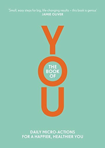 The Book of You: Daily Micro-Actions for a Happier, Healthier You