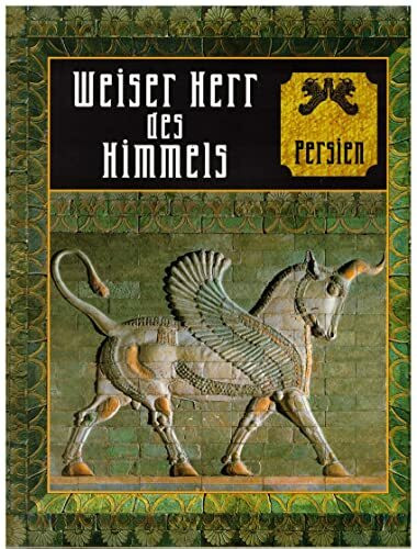 Weiser Herr des Himmels, Persien