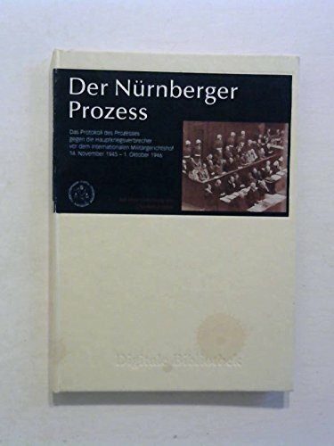 Digitale Bibliothek 020: Der Nürnberger Prozess (PC+MAC): Das Protokoll des Prozesses gegen die Hauptkriegsverbrecher vor dem Internationalen ... Windows 95/98/ME/NT/2000/XP und MacOS an 10.2