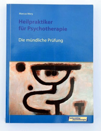 Die mündliche Prüfung Heilpraktiker Psychotherapie