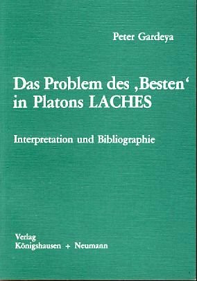 Das Problem des 'Besten' in Platons Laches: Interpretation und Bibliographie