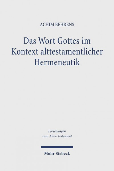 Das Wort Gottes im Kontext alttestamentlicher Hermeneutik