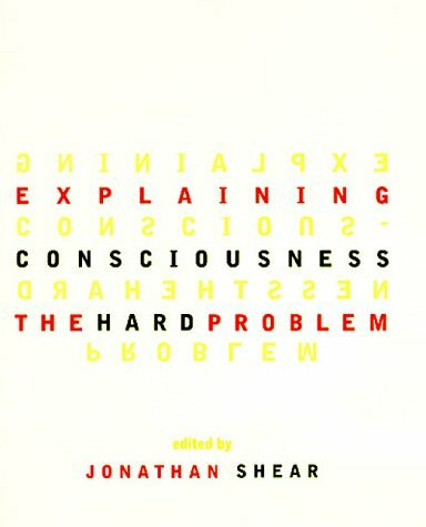 Explaining Consciousness: The 'Hard Problem' (A Bradford Book)