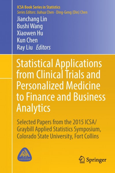 Statistical Applications from Clinical Trials and Personalized Medicine to Finance and Business Anal