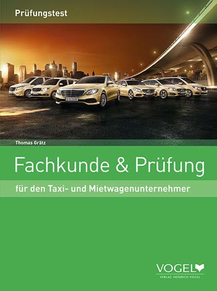 Fachkunde & Prüfung für den Taxi- und Mietwagenunternehmer: Prüfungstest