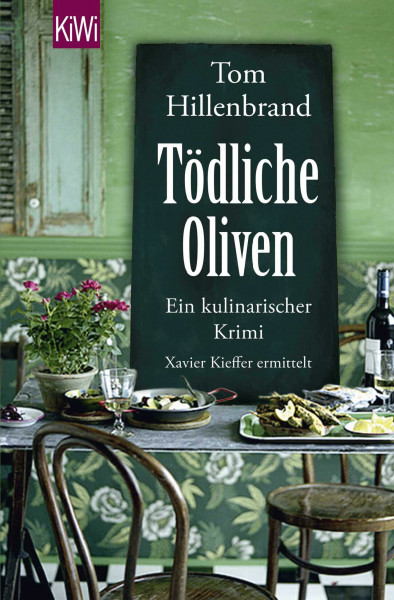 Tödliche Oliven: Ein kulinarischer Krimi (Die Xavier-Kieffer-Krimis, Band 4)