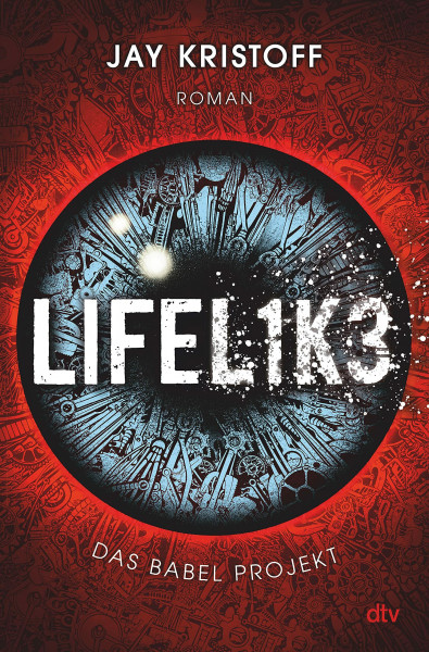 Das Babel Projekt – Lifelike: Spannende postapokalyptische Sci-Fi-Action des Bestsellerautors (Das Babel Projekt-Reihe, Band 1)
