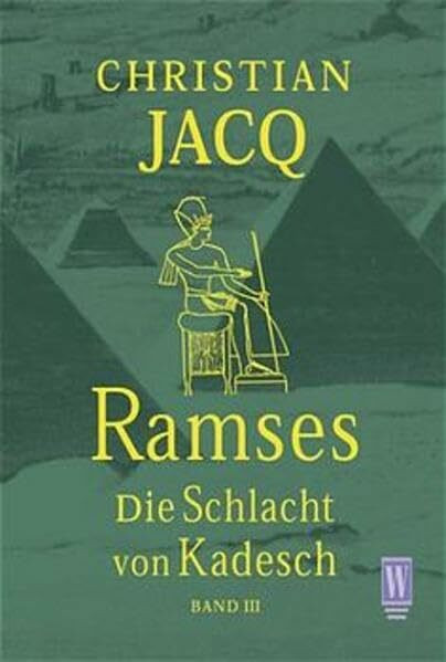 Die Schlacht von Kadesch (Ramses , Band 3)