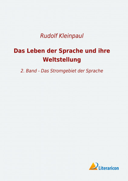 Das Leben der Sprache und ihre Weltstellung