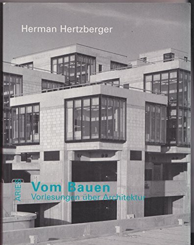 Vom Bauen. Vorlesungen über Architektur.