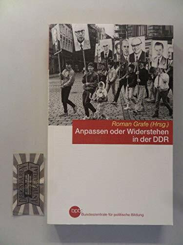 Anpassen oder Widerstehen in der DDR.