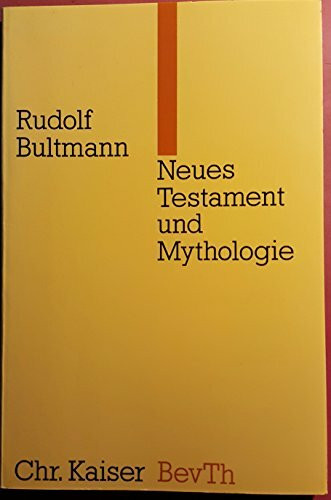 Neues Testament und Mythologie. Das Problem der Entmythologisierung der neutestamentlichen Verkündigung