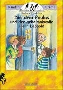 Die drei Paulas und der geheimnisvolle Herr Leopold: Kinder-Krimi Die drei Paulas und der geheimnisvolle Herr Leopold: Kinder-Krimi