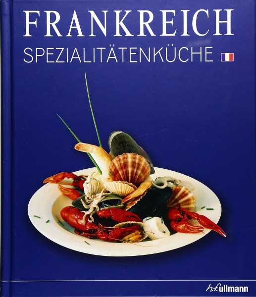 Frankreich Spezialitätenküche