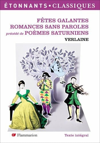 Fetes Galantes/Romances Sans Paroles/Poemes Saturniens: PRÉCÉDÉ DE POÈMES SATURNIENS
