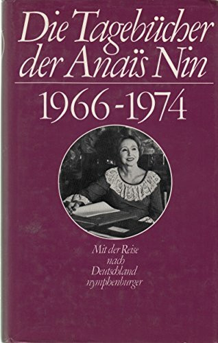 Tagebücher: 1966-1974, mit dem Besuch in Deutschland