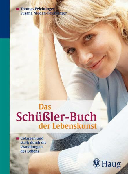 Das Schüßler-Buch der Lebenskunst: Gelassen und stark durch die Wandlungen des Lebens