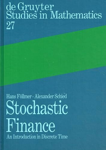 Stochastic Finance: An Introduction in Discrete Time (de Gruyter Studies in Mathematics)