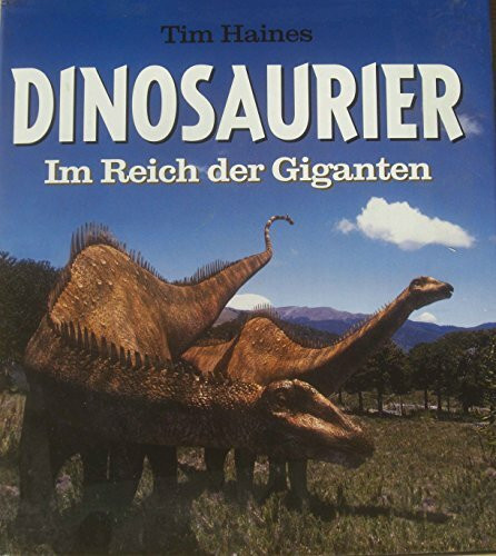 Dinosaurier. Im Reich der Giganten. Bildband aus der BBC Edition.