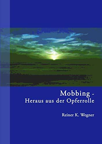 Mobbing - Heraus aus der Opferrolle!