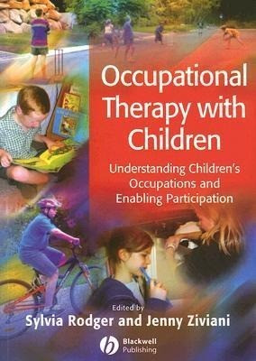 Occupational Therapy with Children: Understanding Children's Occupations and Enabling Participation