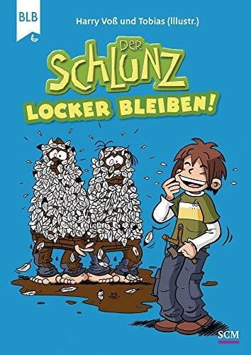 Der Schlunz - Locker bleiben!