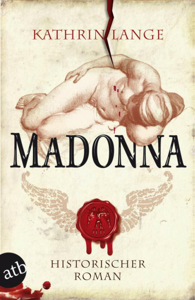 Madonna: Historischer Roman (Engelmörder-Trilogie, Band 3)