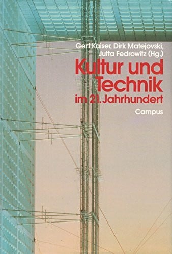 Kultur und Technik im 21. Jahrhundert