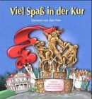 Viel Spass in der Kur
