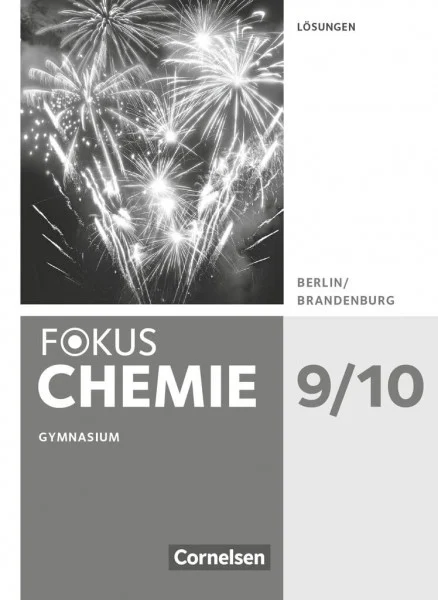 Fokus Chemie - Berlin/Brandenburg - 9./10. Schuljahr: Lösungen