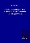 Studien zum althebräischen Buchwesen und zur bibischen Literaturgeschichte