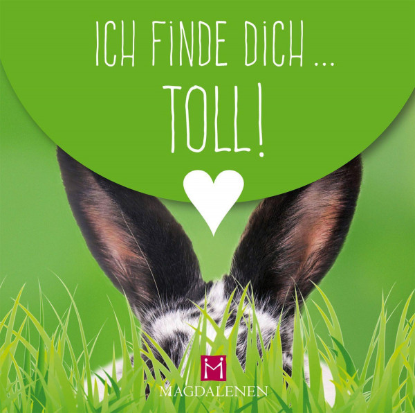 Ich finde dich ... toll!