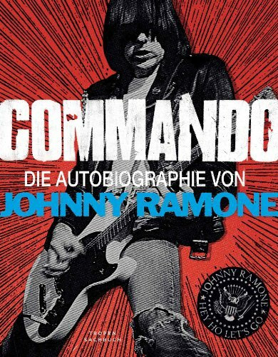 Commando: Die Autobiographie von Johnny Ramone