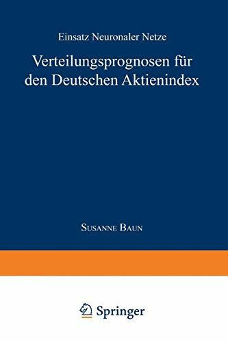 Verteilungsprognose für den Deutschen Aktienindex: Einsatz Neuronaler Netze (German Edition)