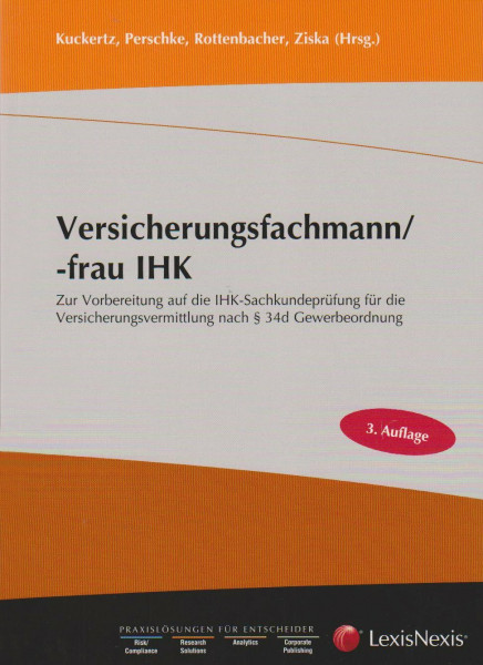 Versicherungsfachmann/-frau IHK: Zur Vorbereitung auf die IHK-Sachkundeprüfung für die Versicherungsvermittlung nach § 34d Gewerbeordnung