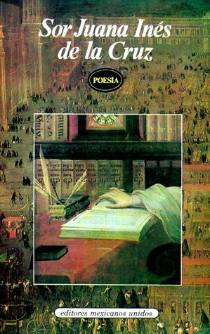Sor Juana Ines De LA Cruz: Seleccion Poetica