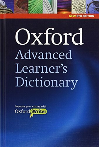 Oxford Advanced Learner's Dictionary: Hardback with CD-ROM (includes Oxford iWriter) 8th Edition (Diccionario Oxford Advanced Learners)