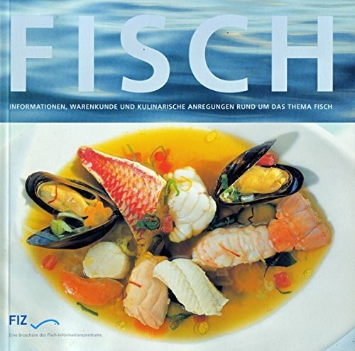 Fisch - Informationen, Warenkunde und kulinarische Anregungen rund um das Thema Fisch