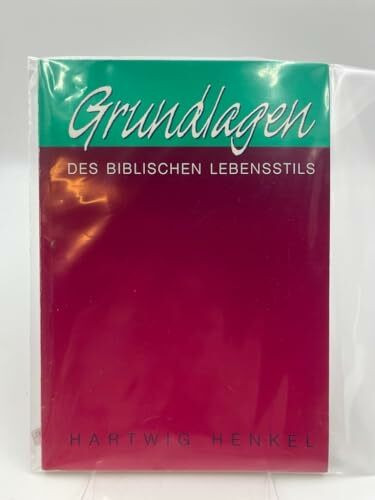 Grundlagen des biblischen Lebensstils