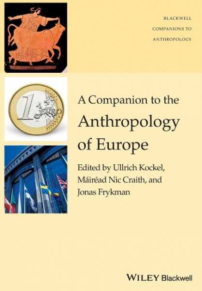 A Companion to the Anthropology of Europe