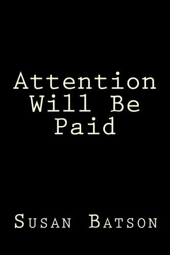 Attention Will Be Paid