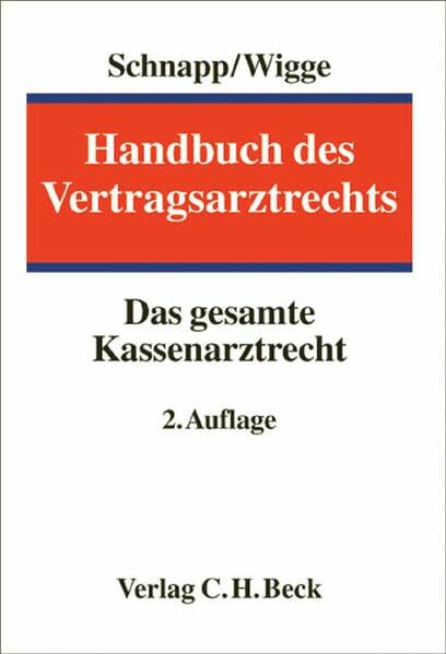 Handbuch des Vertragsarztrechts: Das gesamte Kassenarztrecht Handbuch des Vertragsarztrechts: Das gesamte Kassenarztrecht