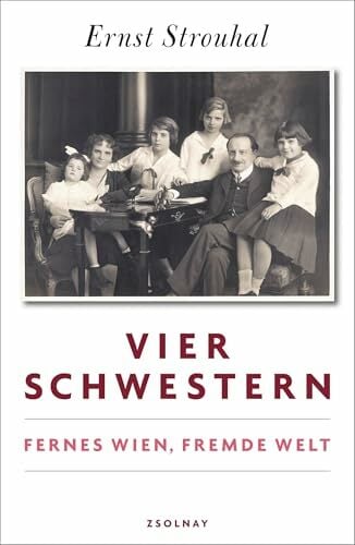 Vier Schwestern: Fernes Wien, fremde Welt Vier Schwestern: Fernes Wien, fremde Welt