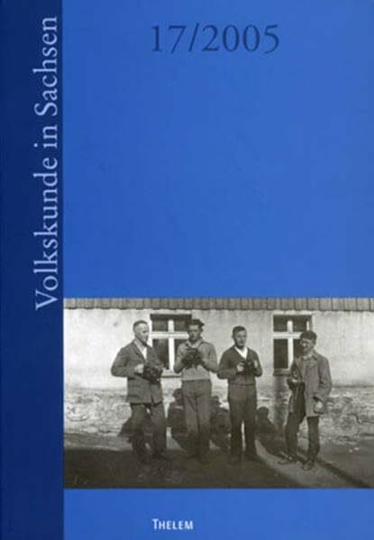 Jahrbuch Volkskunde in Sachsen 2005: Hrsg. v. Institut für Sächsische Geschichte und Volkskunde