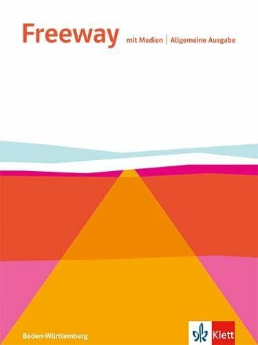 Freeway. Englisch für Berufskolleg, Ausgabe Baden-Württemberg: Schulbuch mit Medien (Freeway. Ausgabe ab 2025) Freeway. Englisch für Berufskolleg, Ausgabe Baden-Württemberg: Schulbuch mit Medien (Freeway. Ausgabe ab 2025)