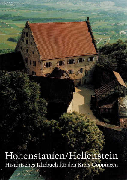 Hohenstaufen/Helfenstein. Historisches Jahrbuch für den Kreis Göppingen 4